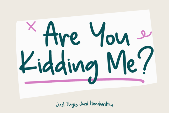 Are You Kidding Me: A Font That Doesn't Take Itself Seriously