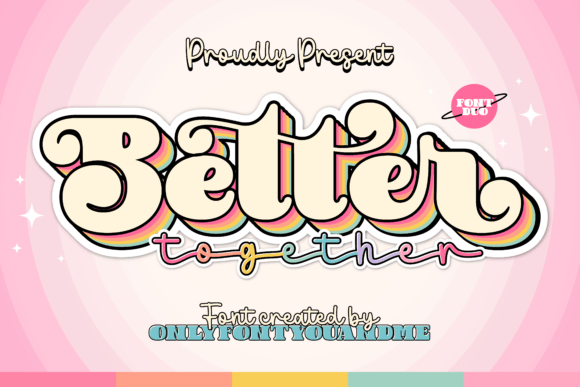 Bettertogether Regular: A Vibrant Retro-Modern Typeface