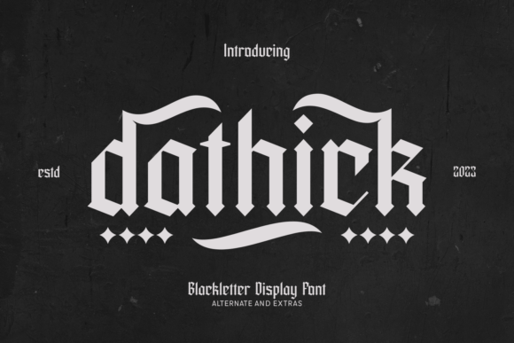 Dathick: Unleashing Bold Gothic Identity in Your Designs