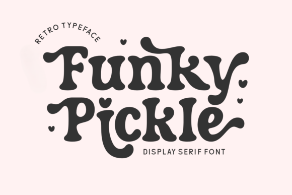 Funky Pickle: A Retro Font That Brings Groovy Nostalgia to Modern Design